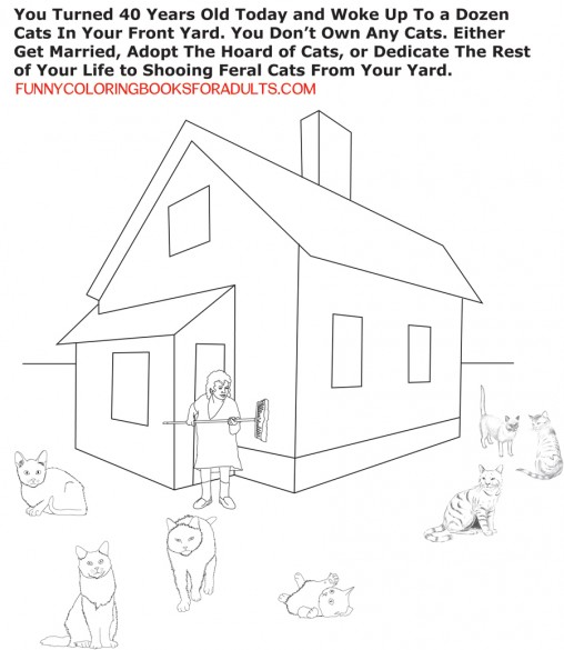 Funny Coloring Page for Adults Cats Showing Up When Single Woman Turns 40
