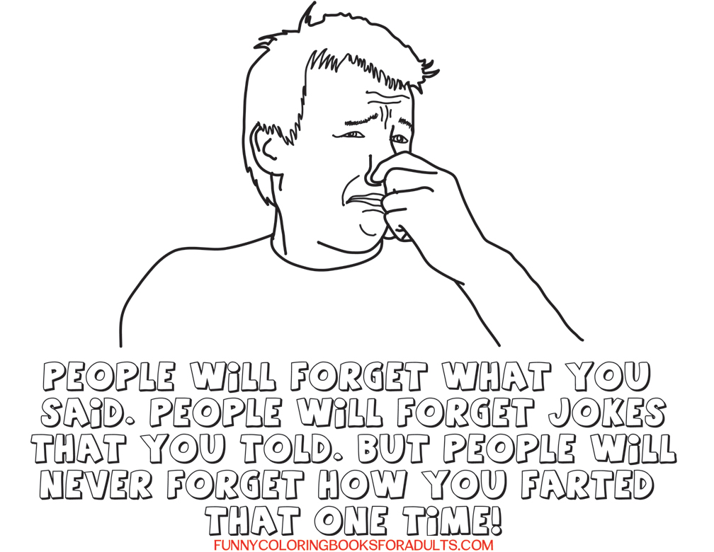 Snarky Picture - People Will Never Forget the Time You Farted
