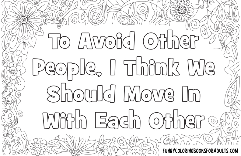 To Avoid Other People I Think We Should Move In With Each Other